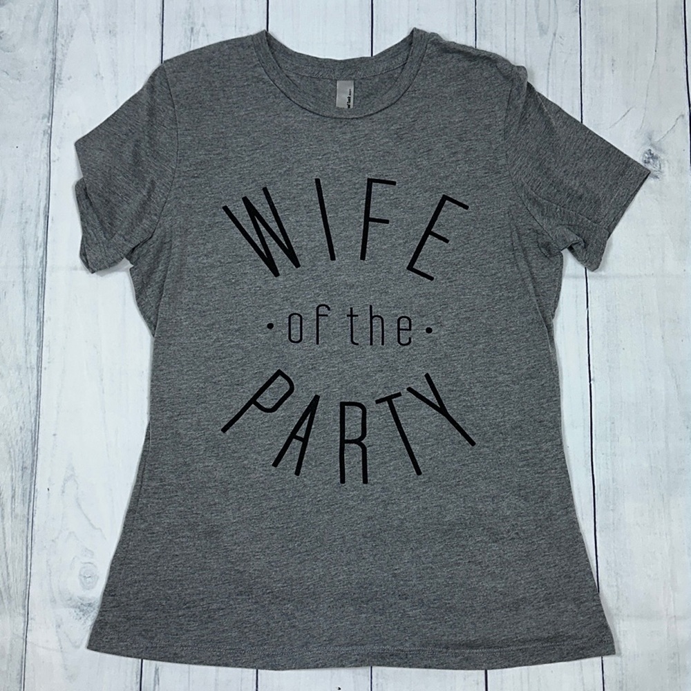 Wife of the Party t shirt